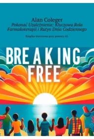 Pokonać Uzależnienie: Kluczowa Rola Farmakoterapii i Rutyn Dnia Codziennego