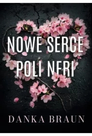 Nowe serce Poli Neri