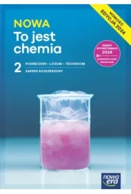 NOWA To jest chemia 2. Podręcznik. Liceum i technikum. Zakres rozszerzony. Edycja 2024