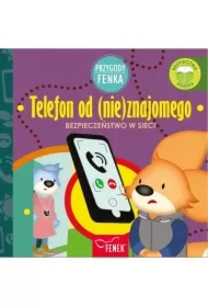 Przygody Fenka. Telefon od (nie)znajomego