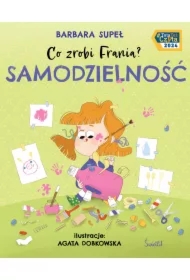 Samodzielność. Co zrobi Frania?