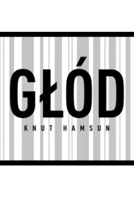 Gło?d. Książka laureata literackiej Nagrody Nobla
