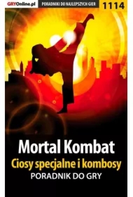 Mortal Kombat - ciosy specjalne i kombosy - poradnik do gry