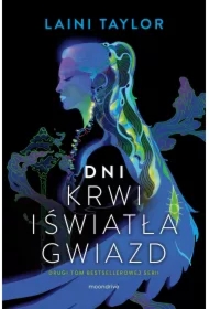 Dni krwi i światła gwiazd. Córka dymu i kości. Tom 2