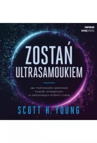 Zostań ultrasamoukiem. Jak mistrzowsko opanować twarde umiejętności w zadziwiająco krótkim czasie