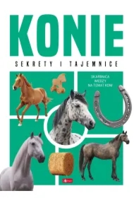 Konie. Sekrety i tajemnice