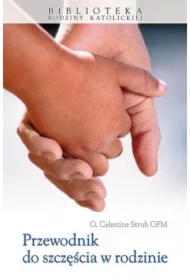 Przewodnik do szczęścia w rodzinie