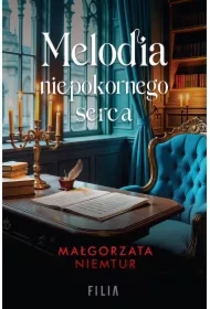 Melodia niepokornego serca