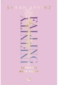 Infinity Falling. Zapomnij moje błędy