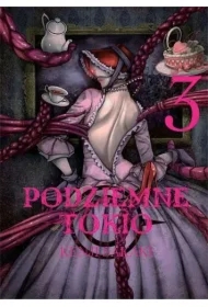 Podziemne Tokio. Tom 3