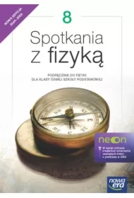 Spotkania z fizyką 8. Podręcznik do fizyki dla klasy ósmej szkoły podstawowej. Edycja 2024-2026