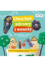 Chcę być zdrowy i wesoły