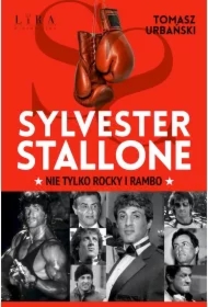 Sylvester Stallone. Nie tylko Rocky i Rambo