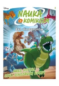 Kres potęgi, czyli dinozaury kredy. Nauka z komiksem. Era dinozaurów. Tom 3
