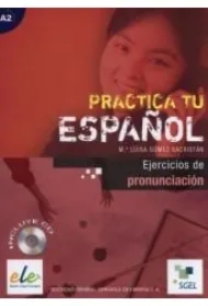 Practica tu espanol. Ejercicios de.. A2 + CD