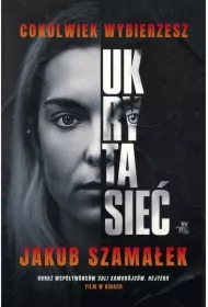 Cokolwiek wybierzesz. Ukryta sieć. Tom 1. Wydanie filmowe