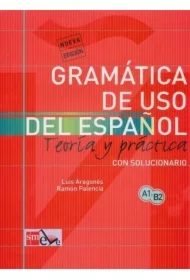 Gramatica de uso del espanol A1-B2 Teoria y practi