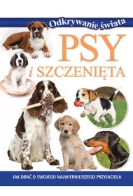Odkrywanie świata. Psy i szczenięta
