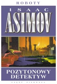 Pozytonowy detektyw. Roboty. Tom 1