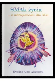 Smak życia ... z wdzięczności dla Mai