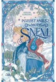 Pozostaniesz moim snem