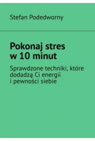 Pokonaj stres w 10 minut