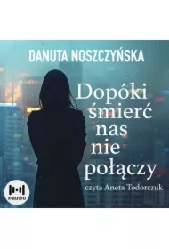 Dopóki śmierć nas nie połączy