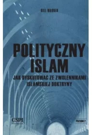 Polityczny islam, czyli jak dyskutować ze zwolennikami islamskiej doktryny