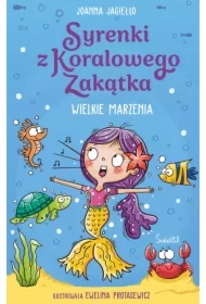 Wielkie marzenia. Syrenki z Koralowego Zakątka