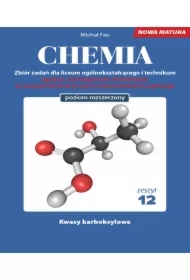 Chemia. Zbiór zadań dla liceum ogólnokształcącego i technikum. Zeszyt 12. Poziom rozszerzony
