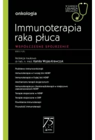 Immunoterapia raka płuca. Współczesne spojrzenie. Onkologia. W gabinecie lekarza specjalisty