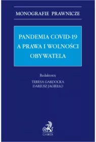Pandemia Covid-19 a prawa i wolności obywatela
