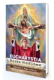Eucharystia. Boska modlitwa /barwione brzegi