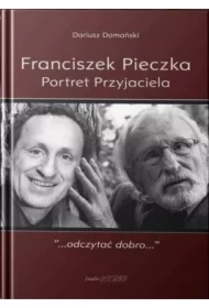 Franciszek Pieczka. Portret Przyjaciela