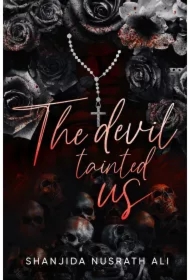 The devil tainted us