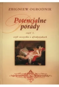 Potencjalne porady. Część 1, czyli wszystko o afrodyzjakach