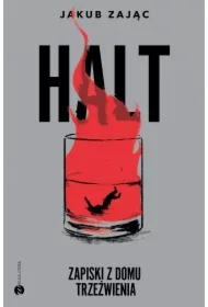 Halt. Zapiski z domu trzeźwienia