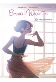 Kiedy mija zachwyt. Emma i Wioletta. Tom 3