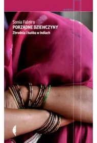 Porządne dziewczyny. Zbrodnia i hańba w Indiach