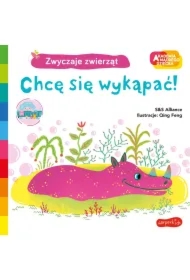 Chcę się wykąpać! Akademia Mądrego Dziecka. Zwyczaje zwierząt