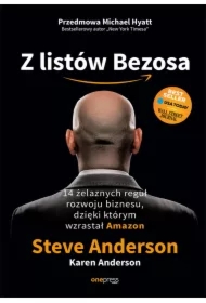 Z listów Bezosa. 14 żelaznych reguł rozwoju biznesu, dzięki którym wzrastał Amazon