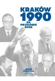 Kraków 1990. Na przełomie epok