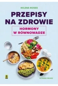 Przepisy na zdrowie Hormony w równowadze