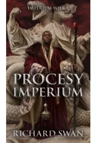 Procesy imperium. Cykl Imperium Wilka. Tom 3