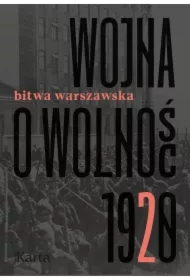 Wojna o wolność Bitwa warszawska 1920