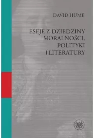 Eseje z dziedziny moralności, polityki i literatury