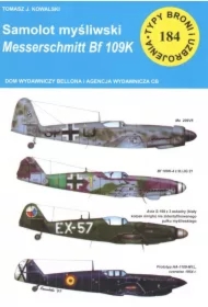Samolot myśliwski Messerschmitt Bf 109K. Typy broni i uzbrojenia. Tom 184
