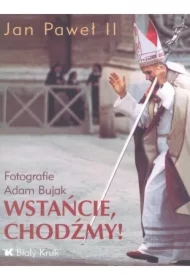 Wstańcie, chodźmy!