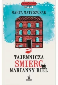 Tajemnicza śmierć Marianny Biel. Kryminał pod psem. Tom 1