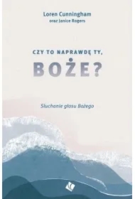 Czy to naprawdę Ty, Boże?